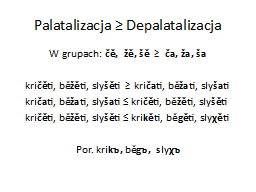 Palatalizacja ≥ Depalatalizacja